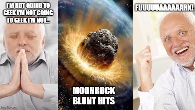 Blazing A Portland Heights Moonrock Blunt 27 moonrock meme